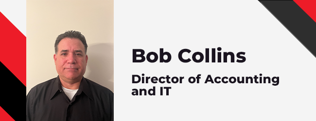 Employee Spotlight: Bob Collins, Director of Accounting & IT